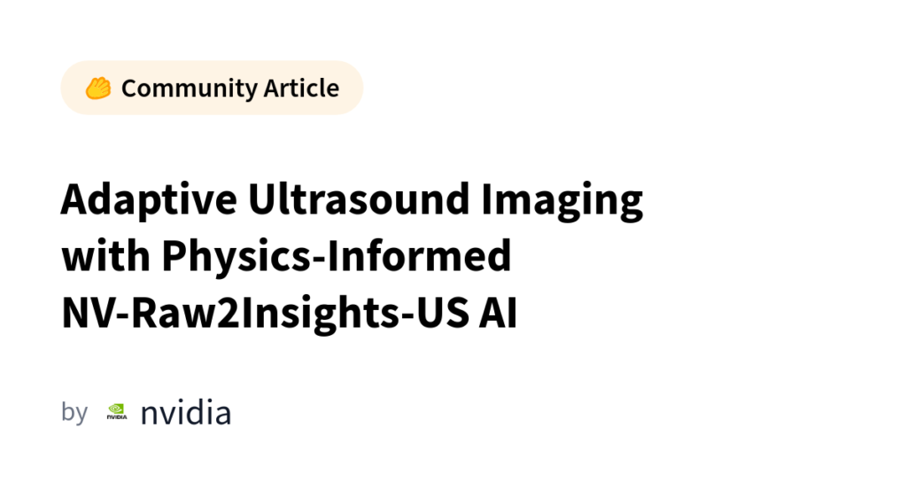 NVIDIA and Siemens Healthineers Want Ultrasound to Actually Hear You