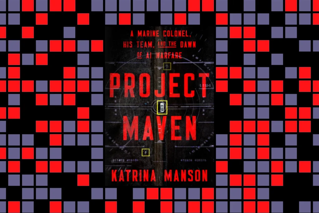 Project Maven: How the Pentagon Learned to Stop Worrying and Love the Algorithm